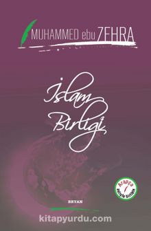 İslam Birliği (İki Dil Bir Kitap - Arapça-Türkçe) - Prof.Dr. Muhammed Ebu Zehra