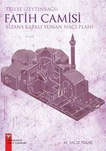 Trilye (Zeytinbağı) Fatih Camisi & Bizans Kapalı Yunan Haçı Planı