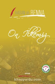On İlkemiz (İki Dil Bir Kitap - Arapça-Türkçe) - Hasan el-Benna