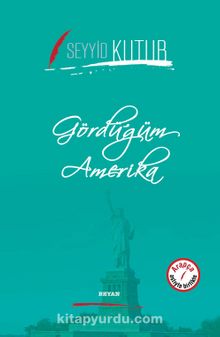 Gördüğüm Amerika (İki Dil Bir Kitap - Arapça-Türkçe) - Prof. Dr. Seyyid Kutub