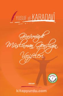 Günümüzde Müslüman Gençliğin Vazifeleri (İki Dil Bir Kitap - Arapça-Türkçe) - Prof. Dr. Yusuf el-Karadavi