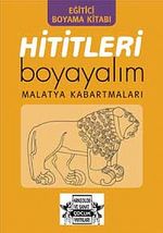 Hititleri Boyayalım & Malatya Kabartmaları