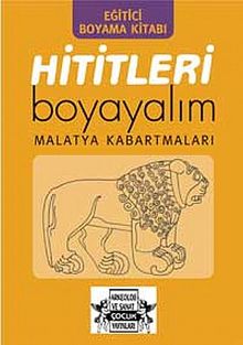 Hititleri Boyayalım & Malatya Kabartmaları