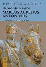 Historia Augusto / Filozof İmparator Marcus Aurelius Antoninus