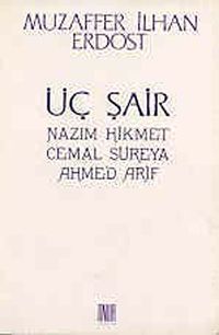 Üç Şair & Nazım Hikmet-Cemal Süreya-Ahmed Arif