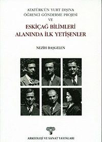 Atatürk'ün Yurt Dışına Öğrenci Gönderme Projesi ve Eskiçağ Bilimleri Alanında İlk Yetişenler
