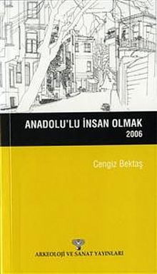 Anadolu'lu İnsan Olmak / 2006