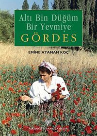Gördes & Altı Bin Düğüm Bir Yevmiye