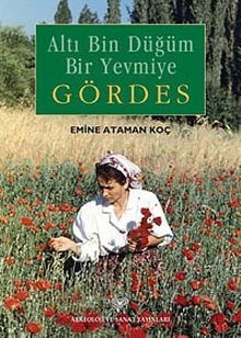 Gördes & Altı Bin Düğüm Bir Yevmiye