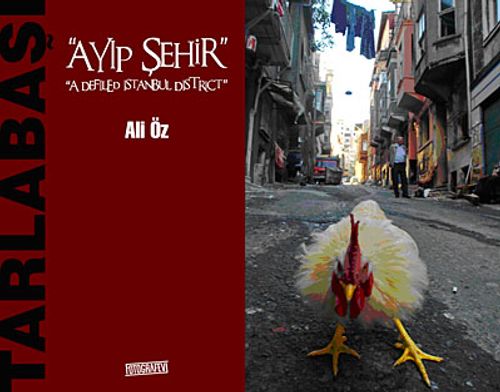 Tarlabaşı "Ayıp Şehir" / "A Defiled  Istanbul District"