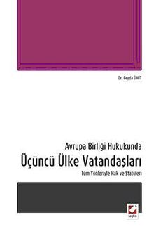 Avrupa Birliği Hukukunda Üçüncü Ülke Vatandaşları & Tüm Yönleriyle Hak ve Statüleri