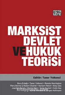 Marksist Devlet ve Hukuk Teorisi - Taner Yelkenci
