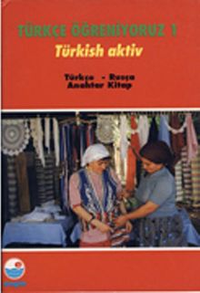 Türkçe Öğreniyoruz 1 & Türkisch Aktiv / Türkçe-Rusça Anahtar Kitap