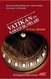 Vatikan'ın Karanlık Sırları & Roma Katolik Kilisesi'nin Arşivlerindeki Gerçekler ve Efsaneler