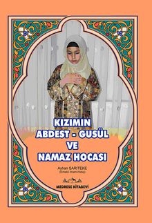 Kızımıın Abdest - Gusül ve Namaz Hocası