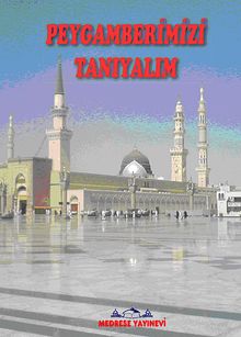 Peygamberimizi Tanıyalım