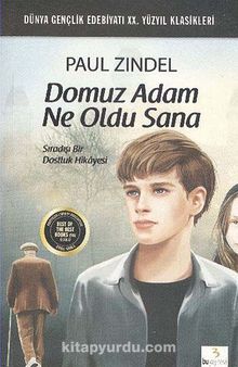 Domuz Adam Ne Oldu Sana & Sıradışı Bir Dostluk Hikayesi