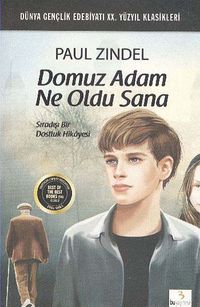 Domuz Adam Ne Oldu Sana & Sıradışı Bir Dostluk Hikayesi