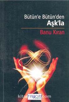 Bütün'e Bütün'den Aşk'la - Banu Kıran