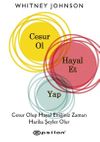 Cesur Ol, Hayal Et, Yap (Ciltli)