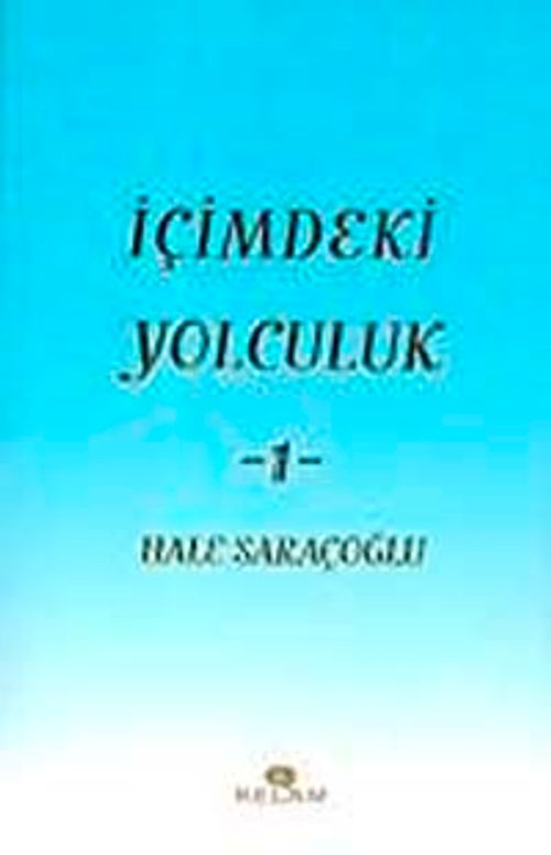 İçimdeki Yolculuk-1 / Hale Saraçoğlu