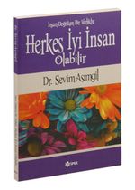 Herkes İyi İnsan Olabilir & İnsan Değişken Bir Varlıktır
