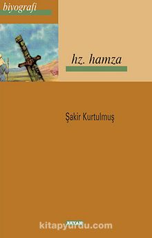 Hz. Hamza - Şakir Kurtulmuş
