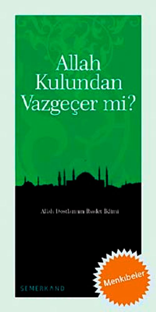 Allah Kulundan Vazgeçer mi?