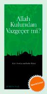 Allah Kulundan Vazgeçer mi?