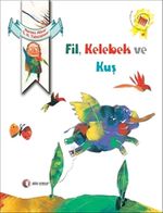 Fil, Kelebek ve Kuş