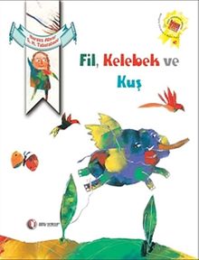 Fil, Kelebek ve Kuş