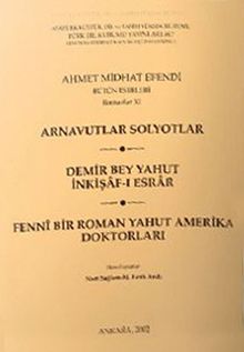 Arnavutlar Solyotlar / Demir Bey Yahut İnkişaf-ı Esrar / Fenni Bir Roman Yahut Amerika Doktorları