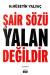 Şair S&ouml;z&uuml; Yalan Değildir