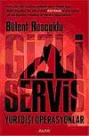 Gizli Servis / Yurtdışı Operasyonlar