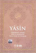 Yasin -Küçük Boy (Tebareke-Amme-Vakıa-Rahman Kısa Sure ve Dualar)