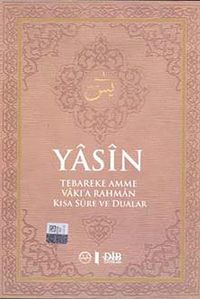 Yasin -Küçük Boy (Tebareke-Amme-Vakıa-Rahman Kısa Sure ve Dualar)