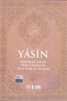 Yasin -Küçük Boy (Tebareke-Amme-Vakıa-Rahman Kısa Sure ve Dualar)