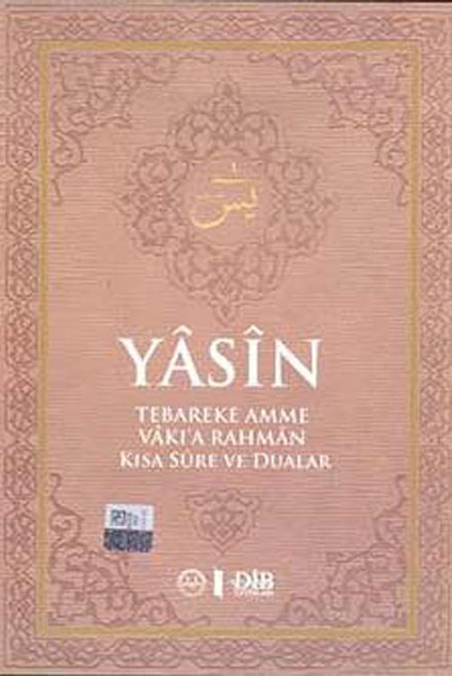 Yasin -Küçük Boy (Tebareke-Amme-Vakıa-Rahman Kısa Sure ve Dualar)
