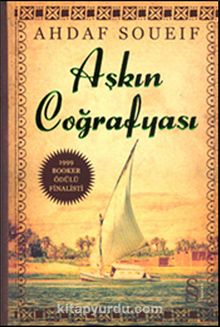 Aşkın Coğrafyası - Ahdaf Soueif