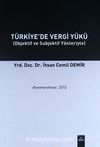 Türkiye'de Vergi Yükü & Objektif ve Subjektif Yönleriyle