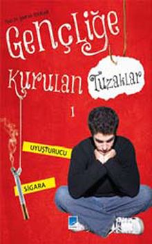 Gençliğe Kurulan Tuzaklar 1