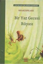 Bir Yaz Gecesi Rüyası / Çocuklar İçin Dünya Edebiyatı