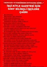 İşçi - Kitle Gazetesi İçin Sınıf Bilinçli İşçilere Çağrı & Herkesin Yeteneğinden İhtiyacına Göre