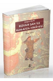 Uygur Harfli Rızvan Şah ile Ruh-Afza Hikayesi