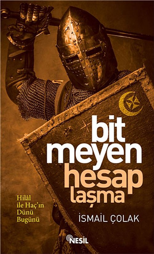 Bitmeyen Hesaplaşma & Hilal ile Haçın Bin Yıllık Mücadelesi