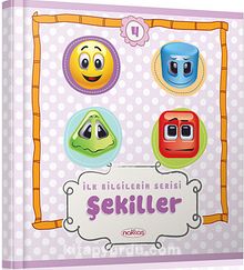 İlk Bilgilerim Serisi / Şekiller - Kolektif