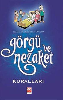 Görgü ve Nezaket Kuralları / Musa Kazım Gülçür