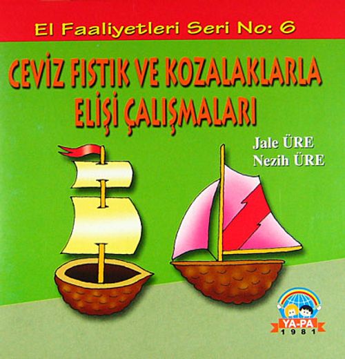Ceviz Fıstık ve Kozalaklarla Elişi Çalışmaları / El Faaliyetleri -6