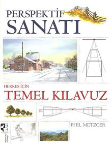 Perspektif Sanatı - Herkes İçin Temel Kılavuz
