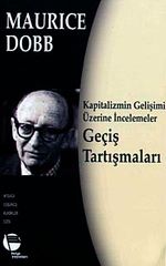 Kapitalizmin Gelişimi Üzerine İncelemeler & Geçiş Tartışmaları